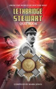 The Lethbridge-Stewart Quiz Book