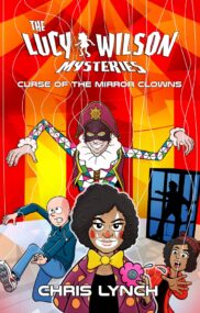 The Lucy Wilson Mysteries: Curse of the Mirror Clowns