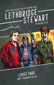 Lethbridge-Stewart: The HAVOC Files - Loose Ends