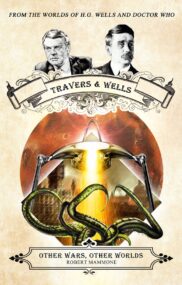 Travers and Wells: Other Wars, Other Worlds (volume 1) Paperback