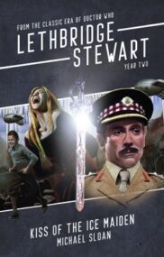 Lethbridge-Stewart: Kiss of the Ice Maiden Paperback