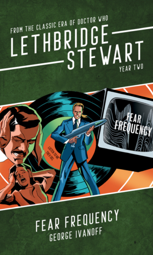 Lethbridge-Stewart: Fear Frequency