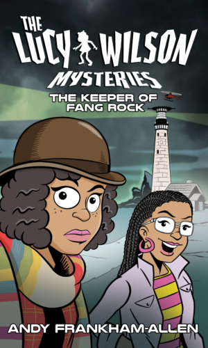 The Lucy Wilson Mysteries: The Keeper of Fang Rock